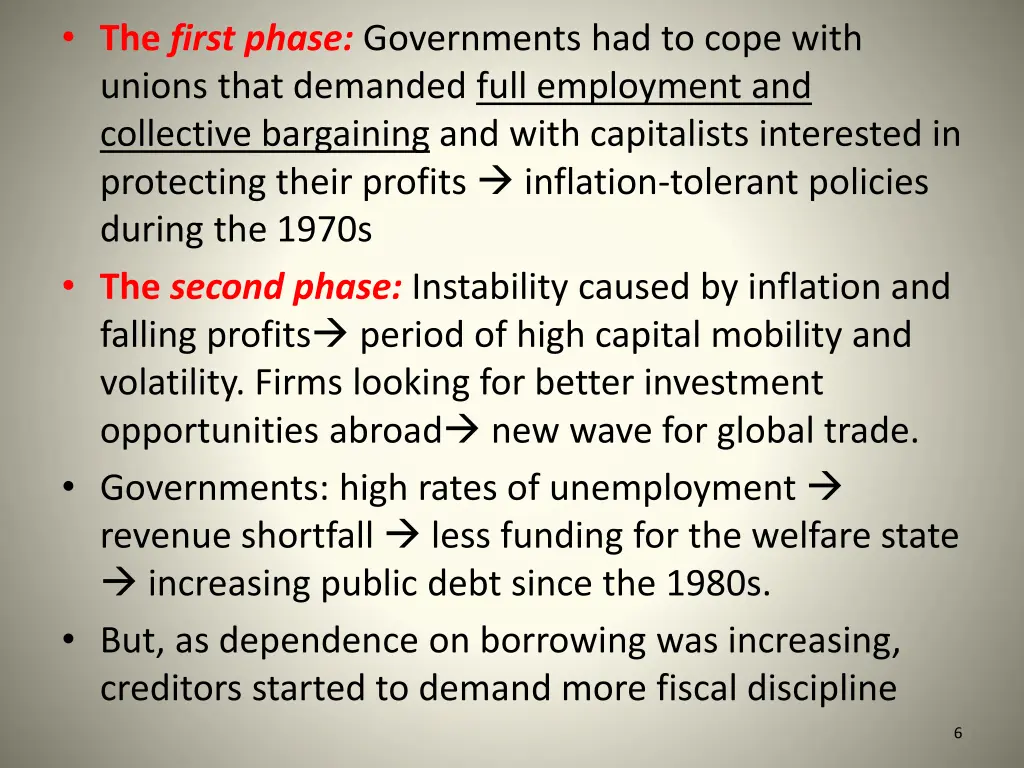 the first phase governments had to cope with