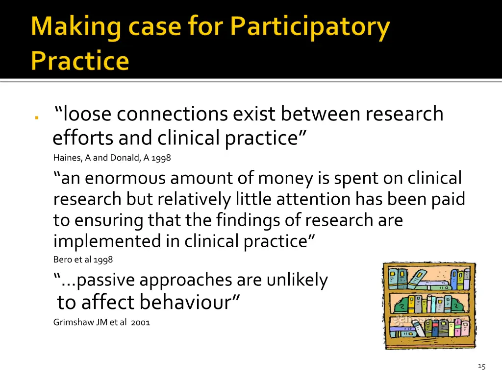 loose connections exist between research efforts