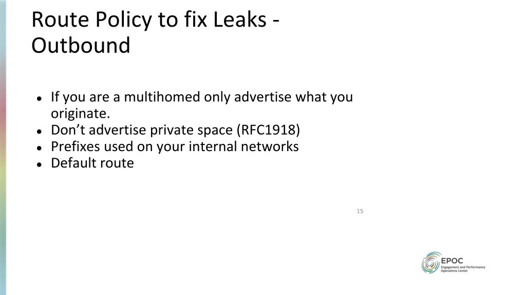 route policy to fix leaks outbound