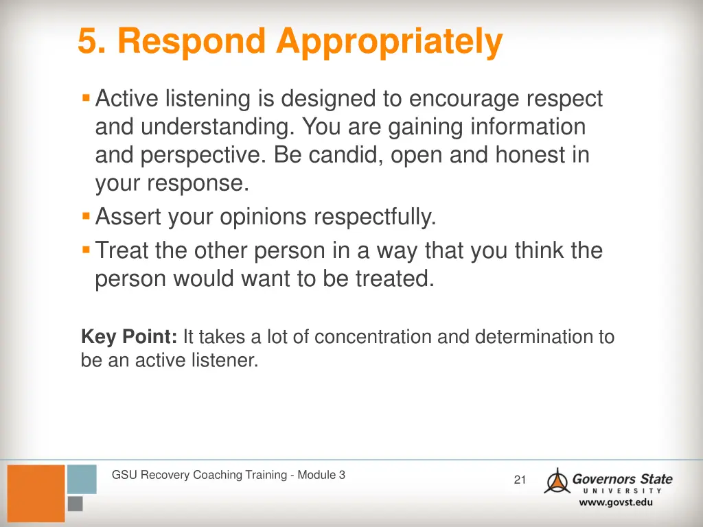 5 respond appropriately