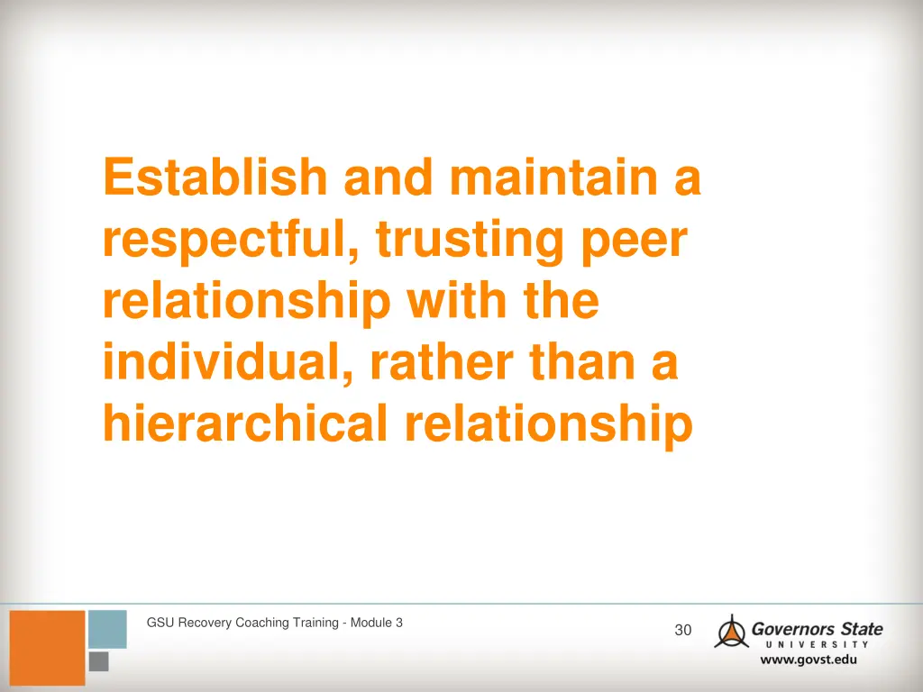 establish and maintain a respectful trusting peer