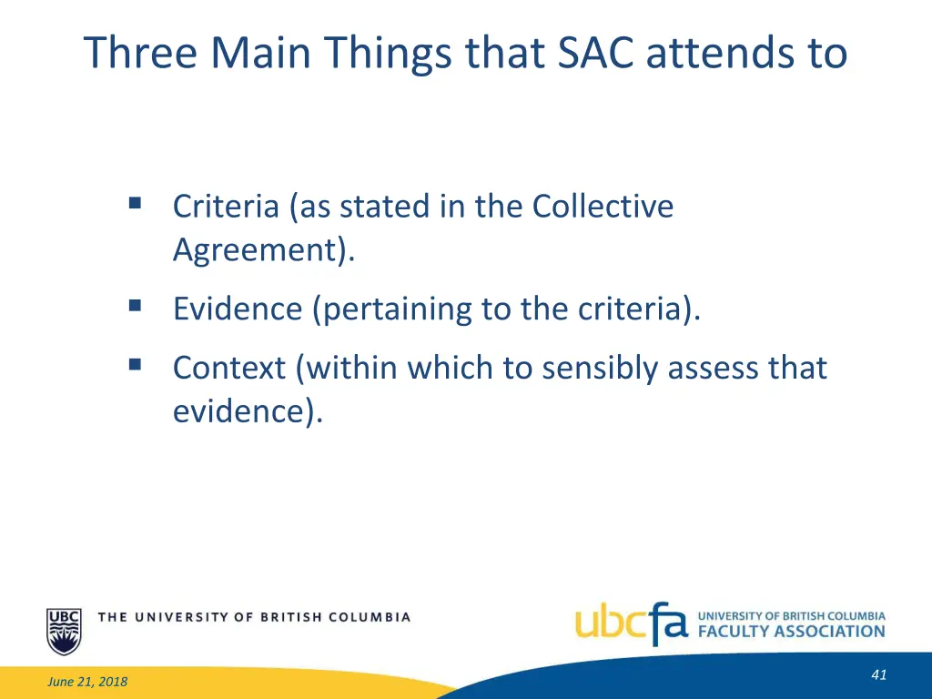 three main things that sac attends to