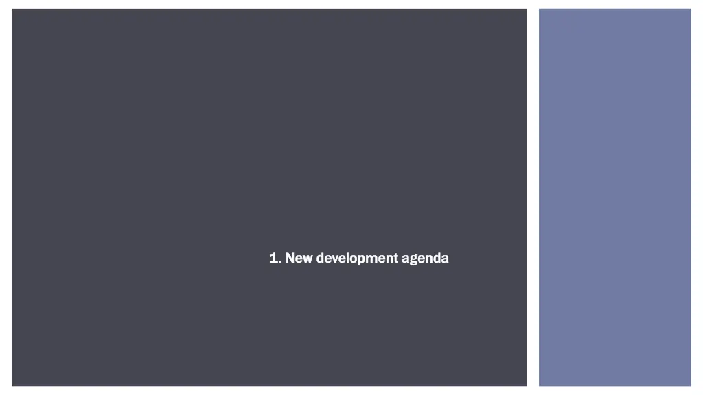 1 new development agenda 1 new development agenda