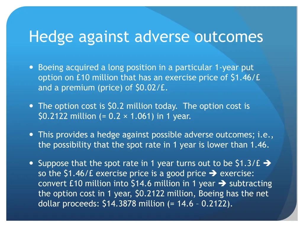 hedge against adverse outcomes