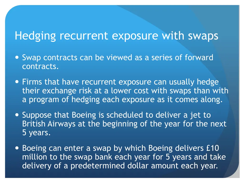 hedging recurrent exposure with swaps