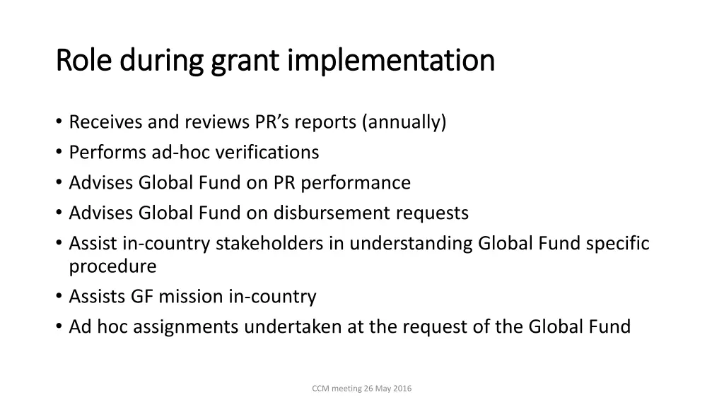 role during grant implementation role during