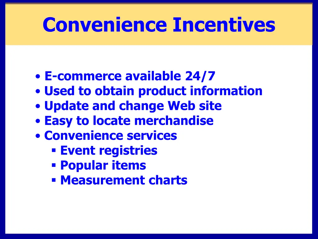 convenience incentives