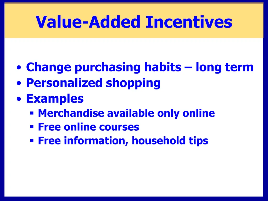 value added incentives