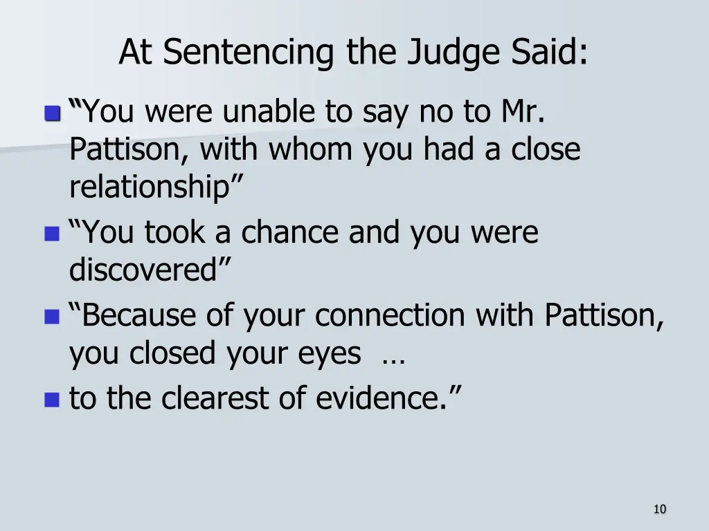 at sentencing the judge said