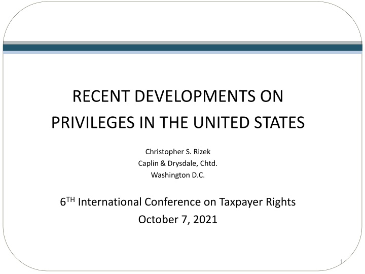 recent developments on privileges in the united