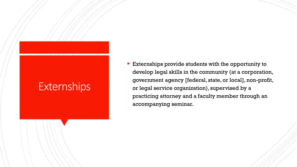 externships provide students with the opportunity