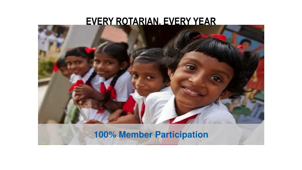 every rotarian every year