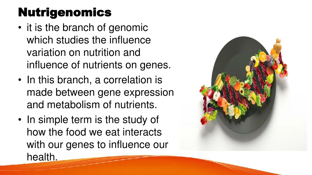 nutrigenomics nutrigenomics it is the branch