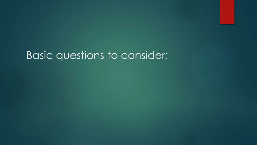 basic questions to consider