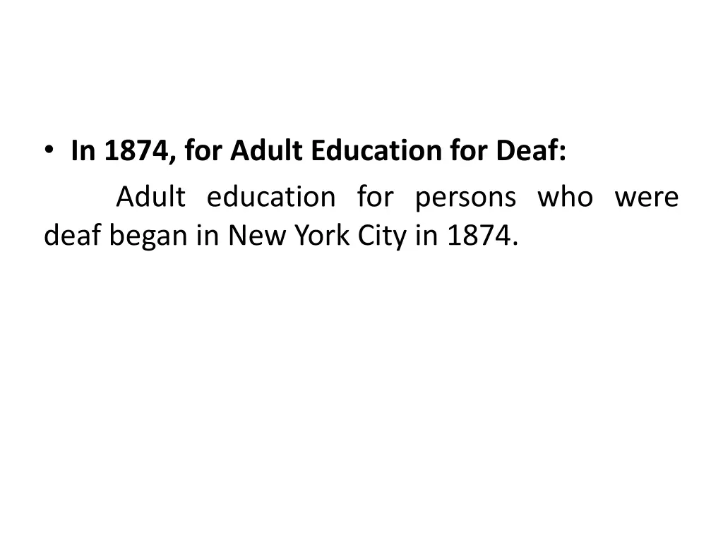 in 1874 for adult education for deaf adult