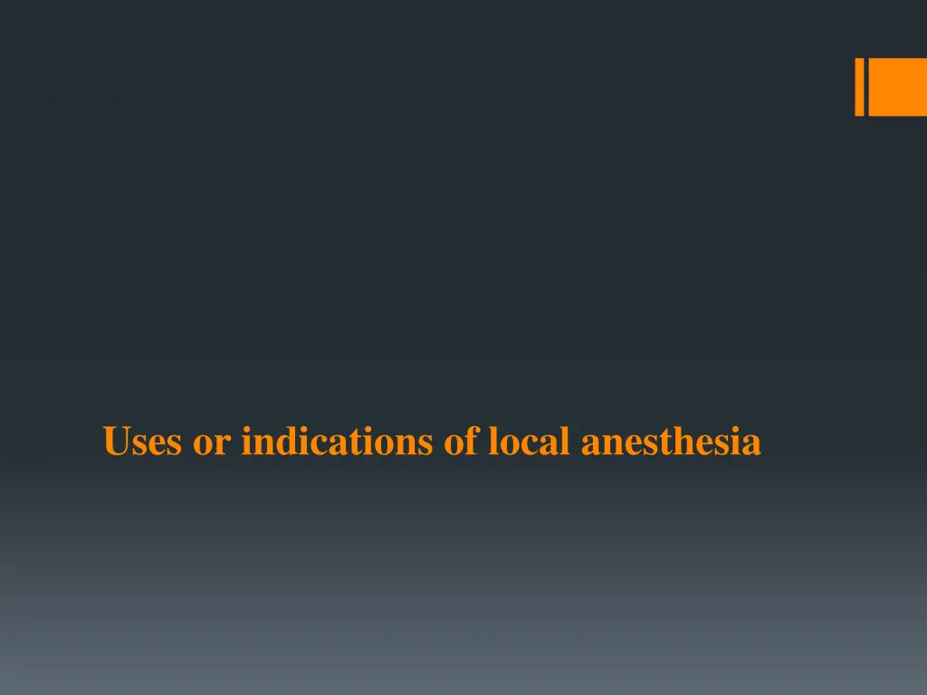 uses or indications of local anesthesia