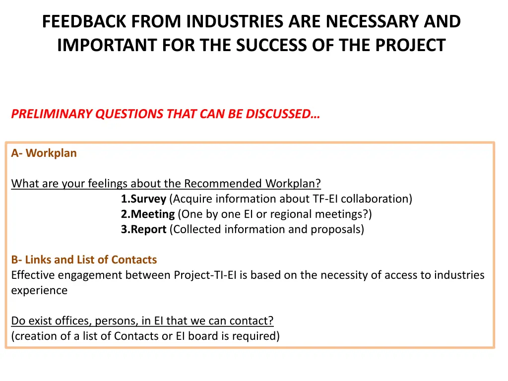 feedback from industries are necessary