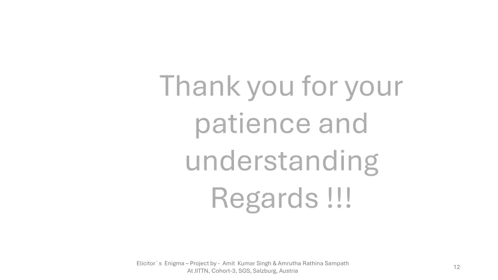 thank you for your patience and understanding