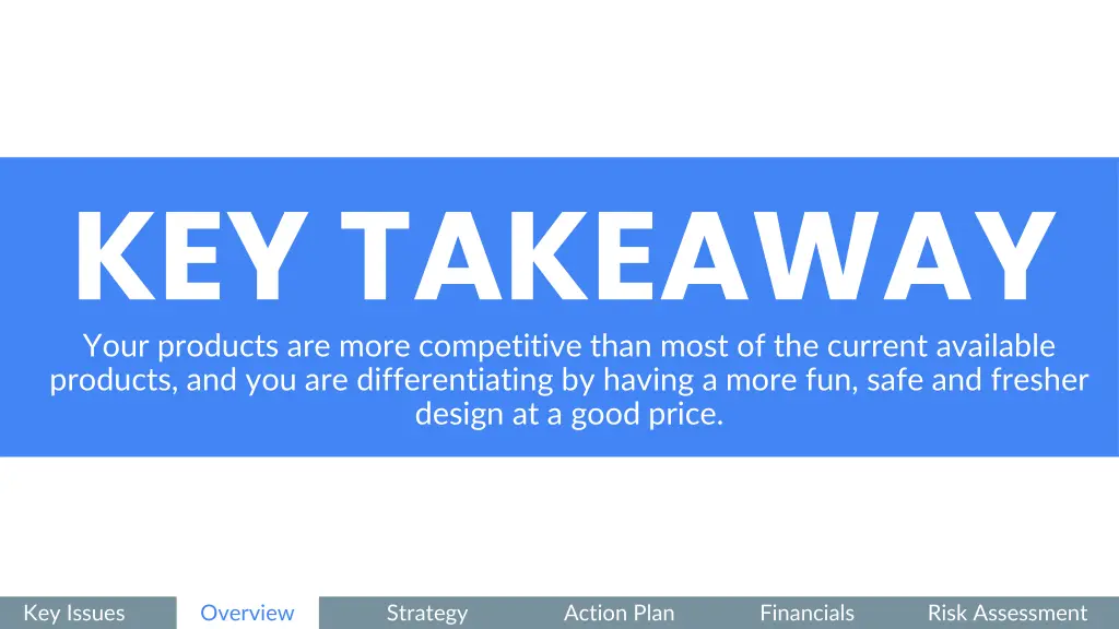 key takeaway your products are more competitive