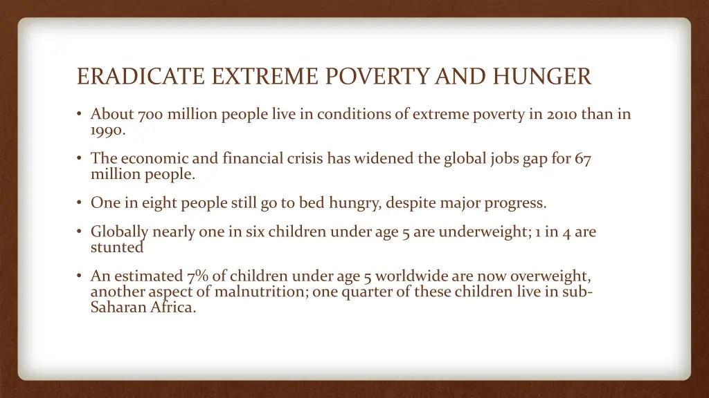 eradicate extreme poverty and hunger