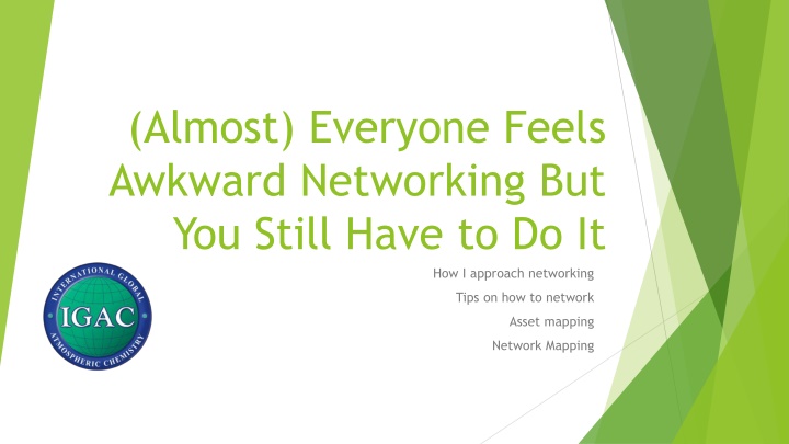 almost everyone feels awkward networking