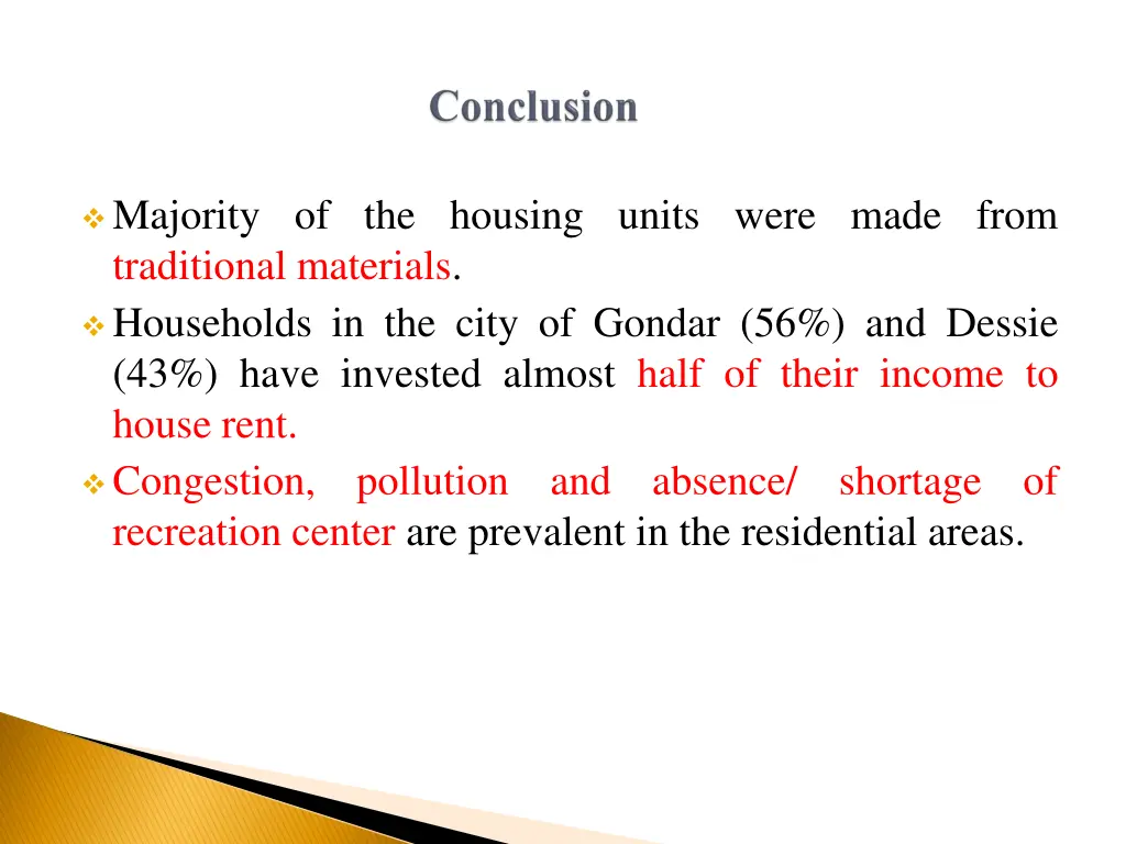 majority of the housing units were made from