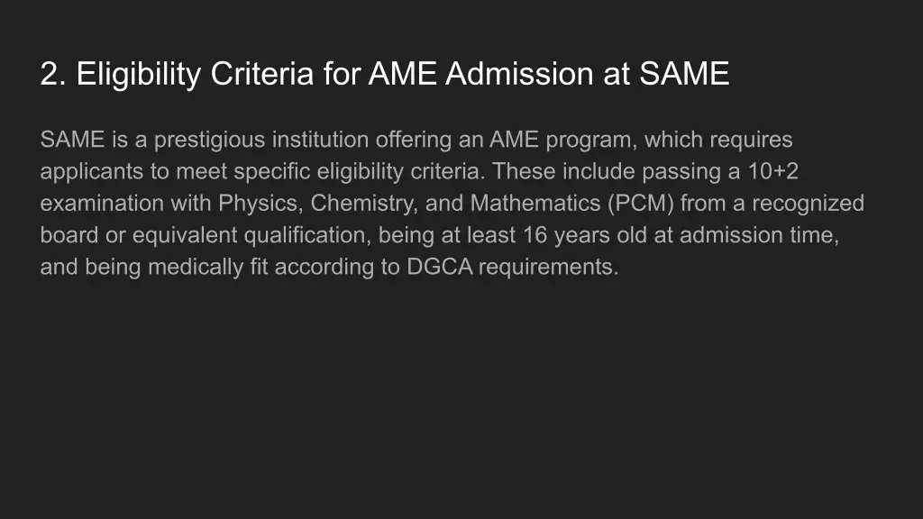2 eligibility criteria for ame admission at same
