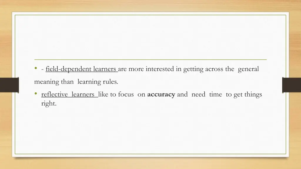 field dependent learners are more interested