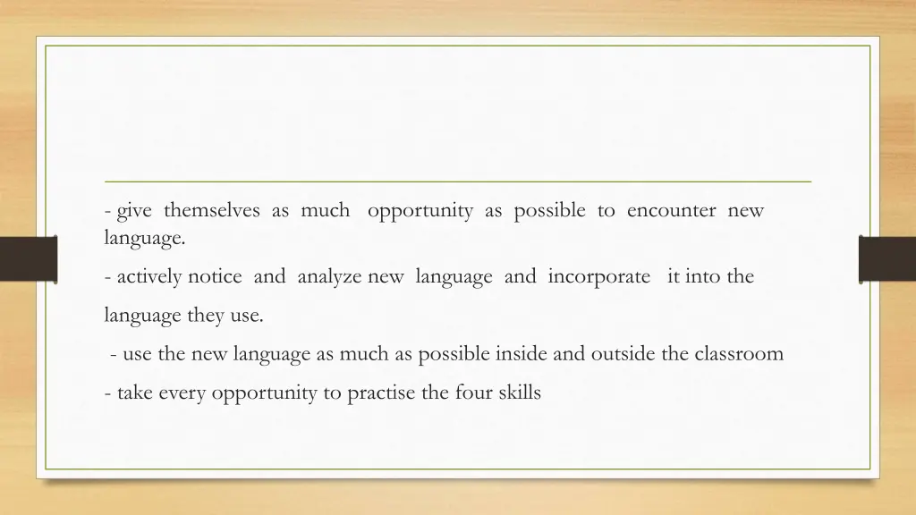 give themselves as much opportunity as possible