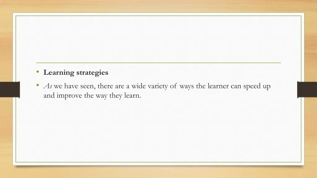 learning strategies as we have seen there