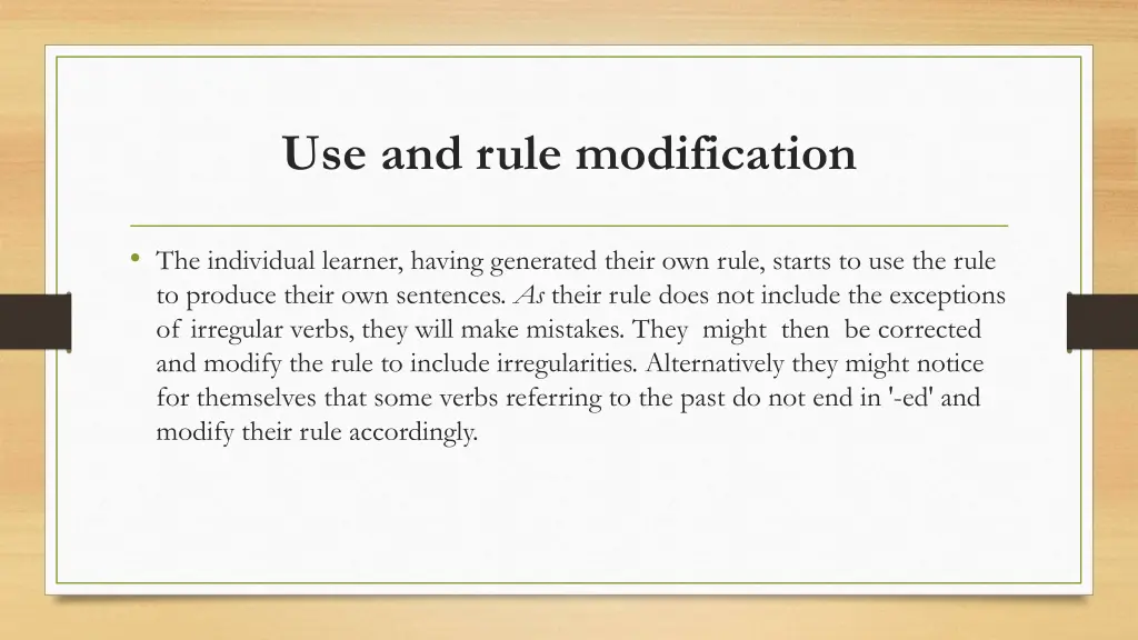 use and rule modification