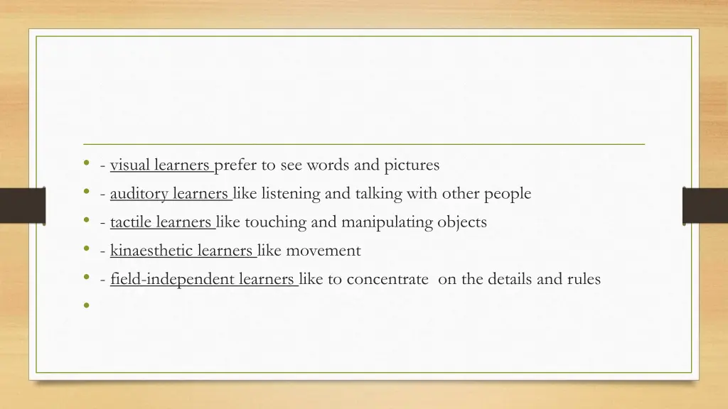 visual learners prefer to see words and pictures