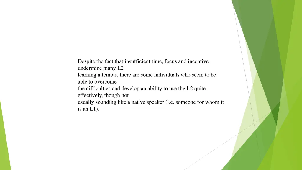 despite the fact that insufficient time focus