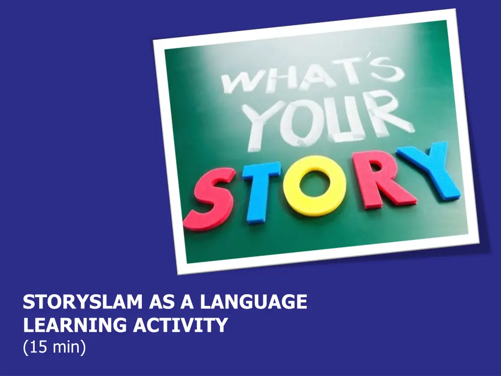 storyslam as a language learning activity 15 min