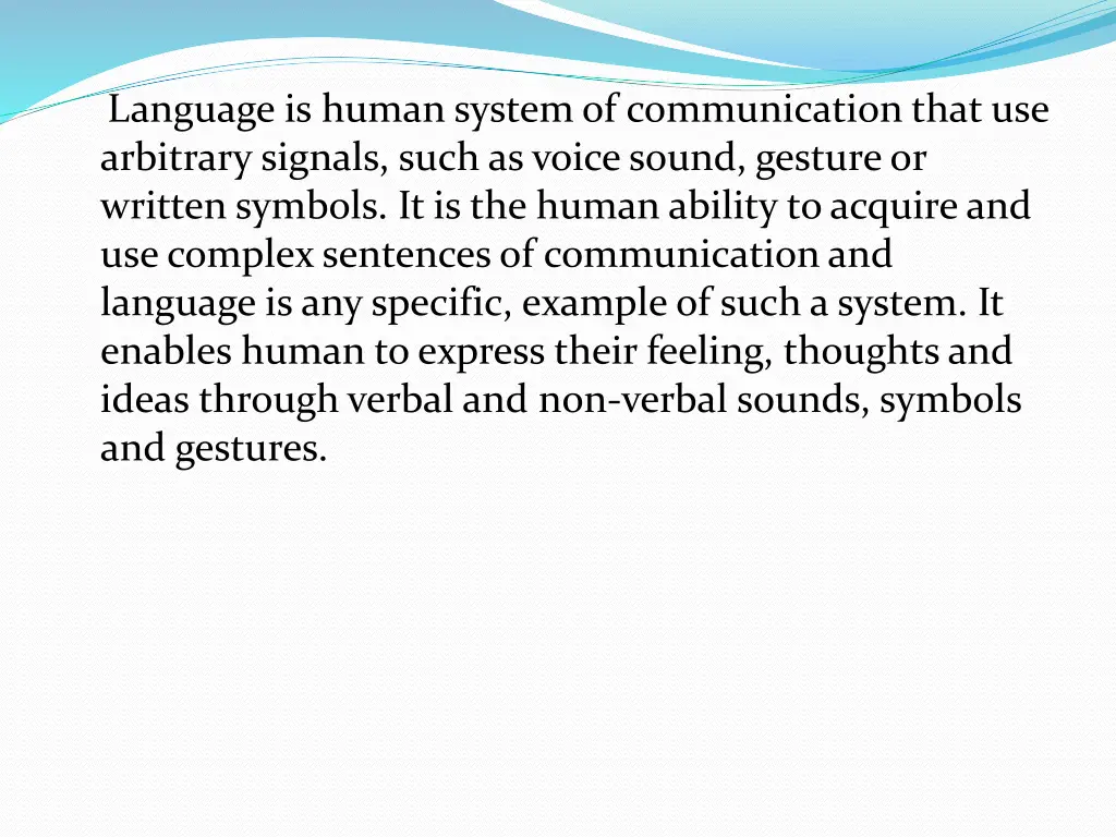 language is human system of communication that