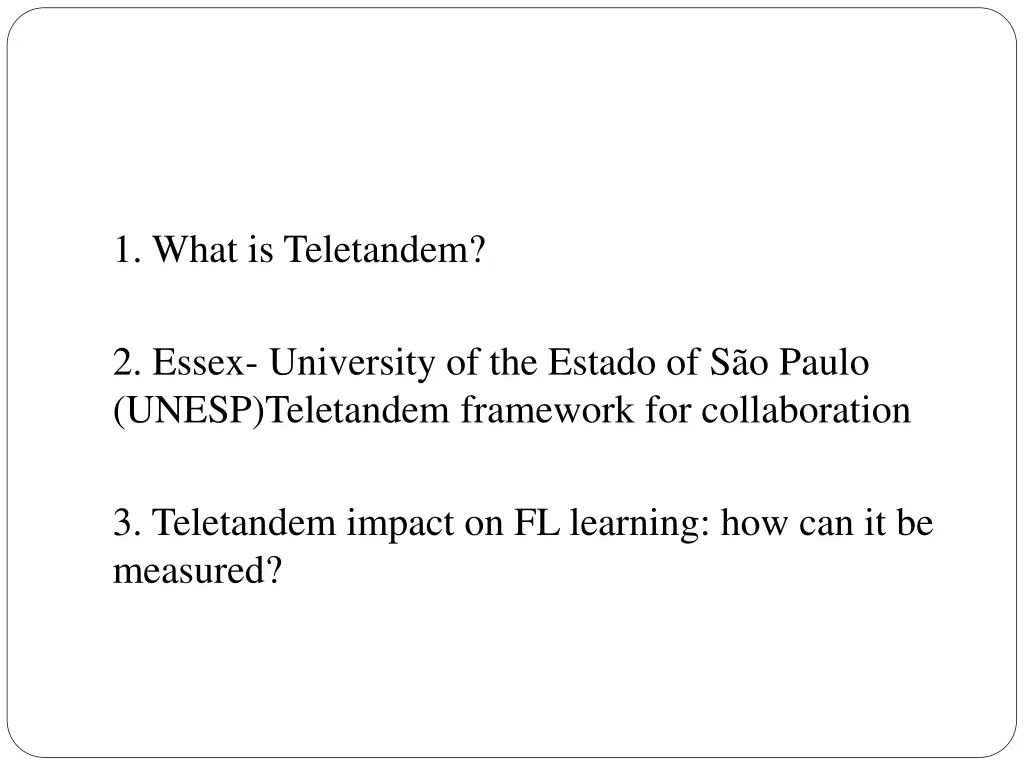 1 what is teletandem