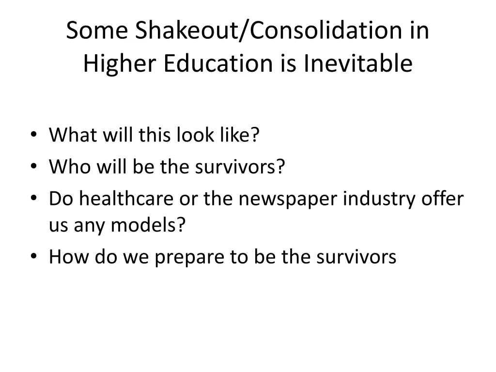 some shakeout consolidation in higher education