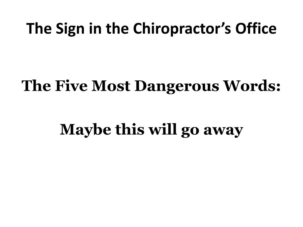 the sign in the chiropractor s office