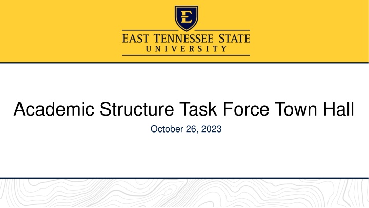 academic structure task force town hall october