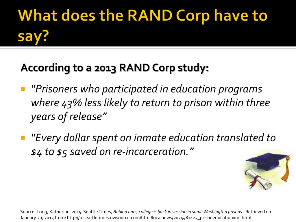 according to a 2013 rand corp study
