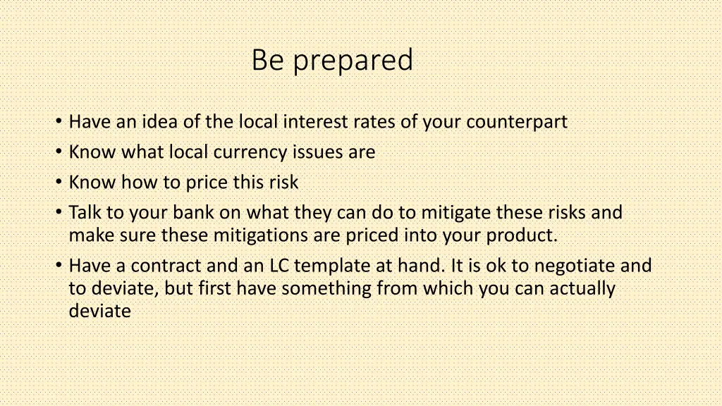 be prepared