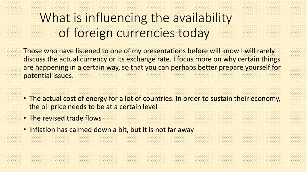 what is influencing the availability of foreign