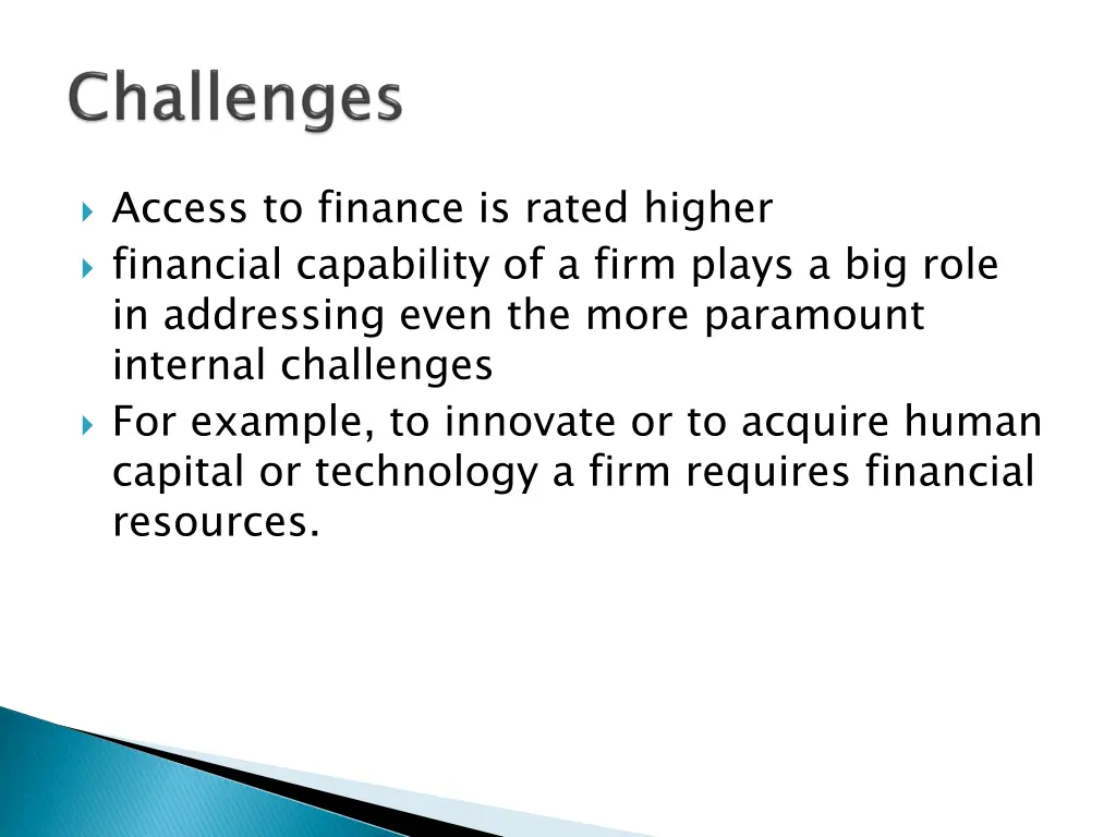 access to finance is rated higher financial