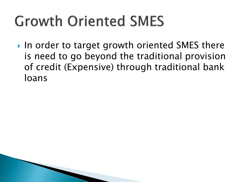 in order to target growth oriented smes there