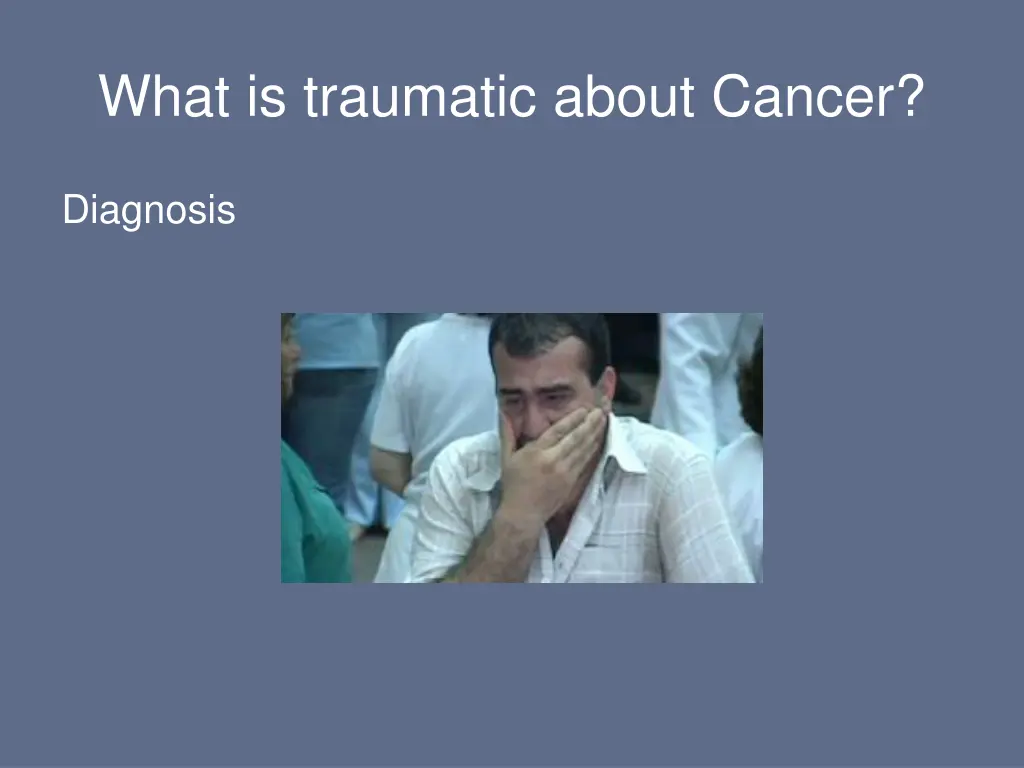 what is traumatic about cancer 2