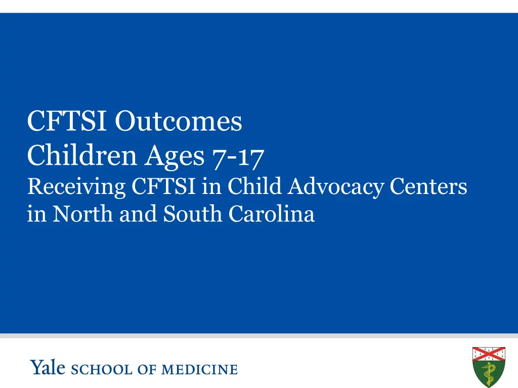 cftsi outcomes children ages 7 17 receiving cftsi
