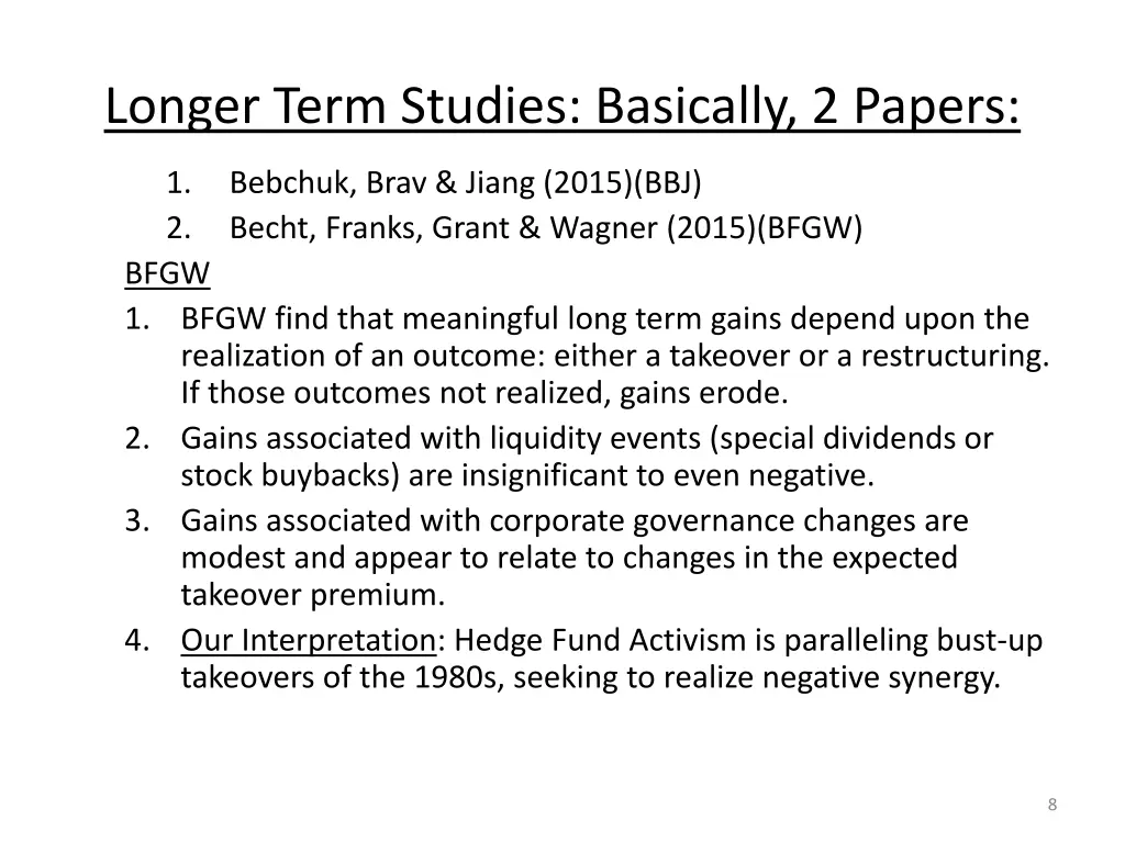 longer term studies basically 2 papers