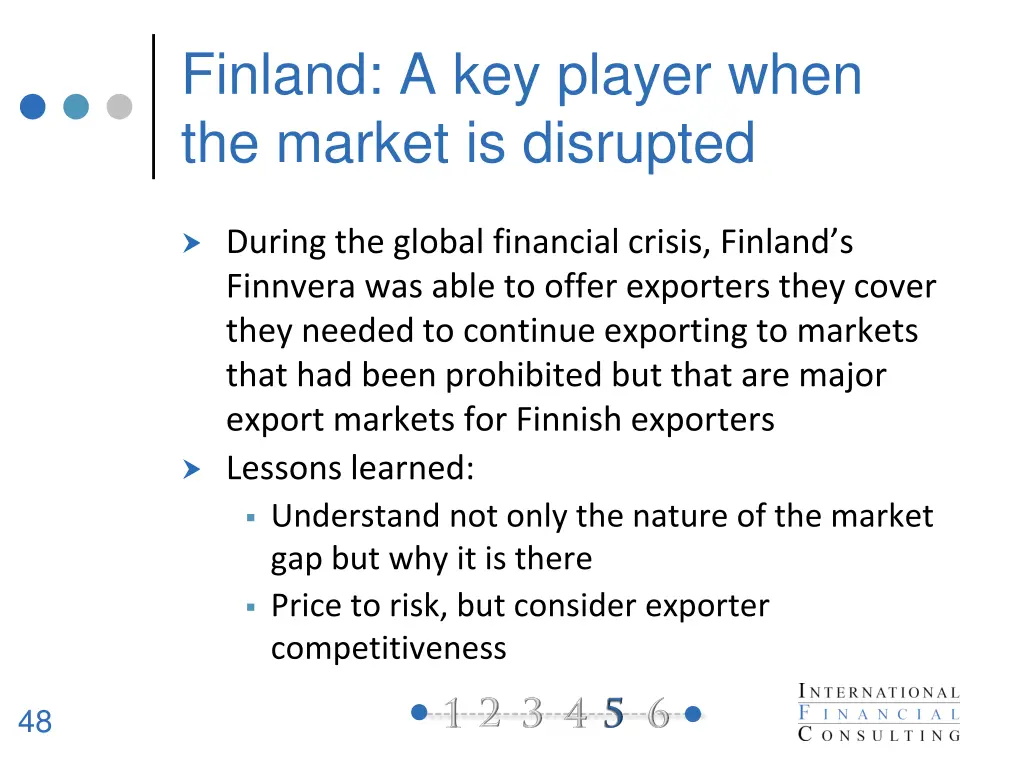 finland a key player when the market is disrupted