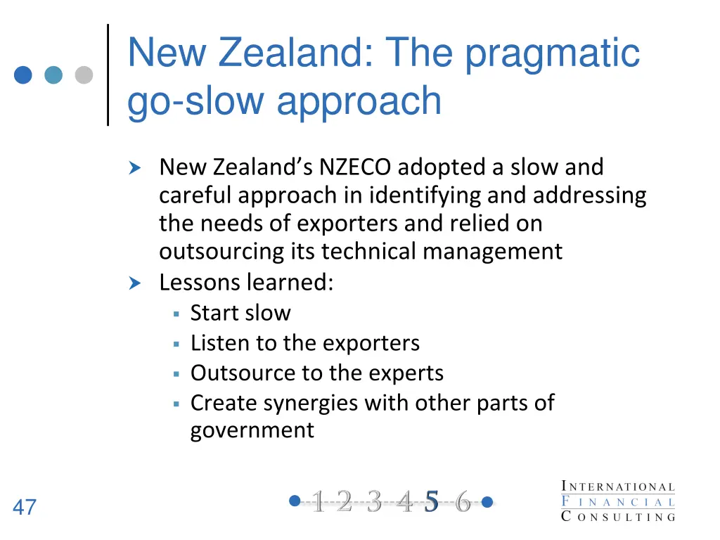 new zealand the pragmatic go slow approach