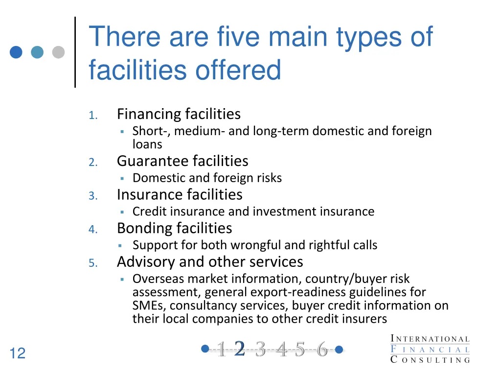 there are five main types of facilities offered